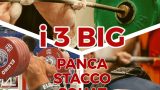 I 3 BIG (panca, stacco e squat)